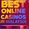Top Trusted Online Casinos in Malaysia